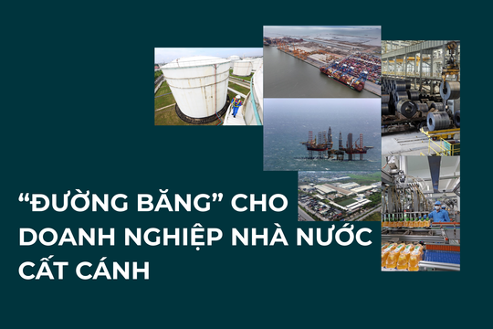 “Đường băng” cho doanh nghiệp nhà nước cất cánh