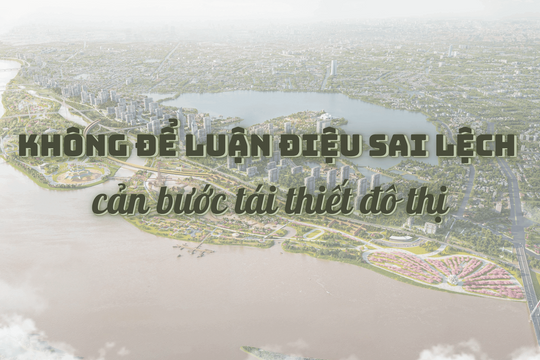 Không để luận điệu sai lệch cản bước tái thiết đô thị