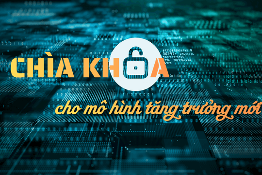 Chìa khóa cho mô hình tăng trưởng mới